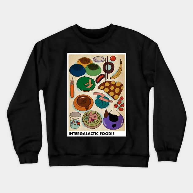 Intergalactic Foodie Crewneck Sweatshirt by littlesparks